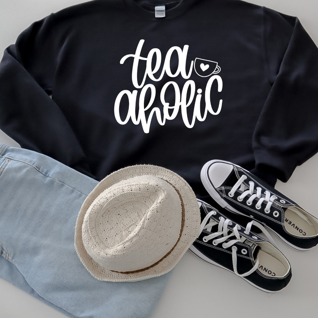 Tea-aholic sweatshirt